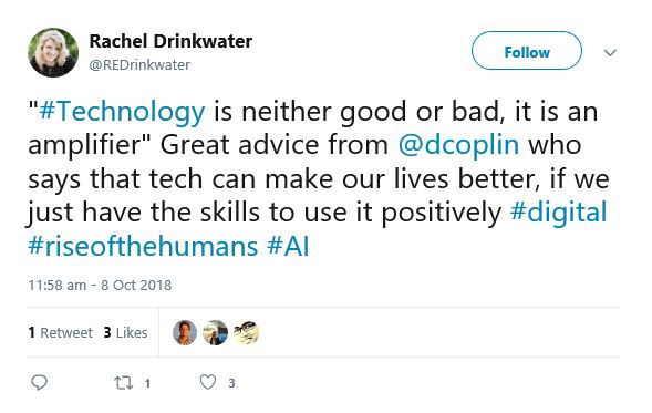 Rachel Drinkwater tweet regarding D Coplin quote 'Technology is neither good or bad, it is an amplifier' 