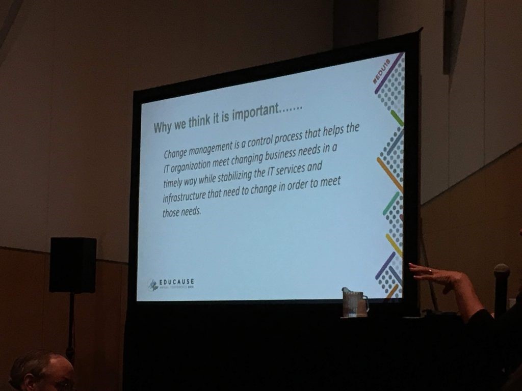 Photograph of Educause 2018 conference presentation slide on change management and the importance of change management