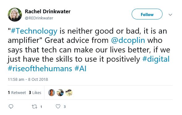 Rachel Drinkwater tweet regarding D Coplin quote 'Technology is neither good or bad, it is an amplifier'